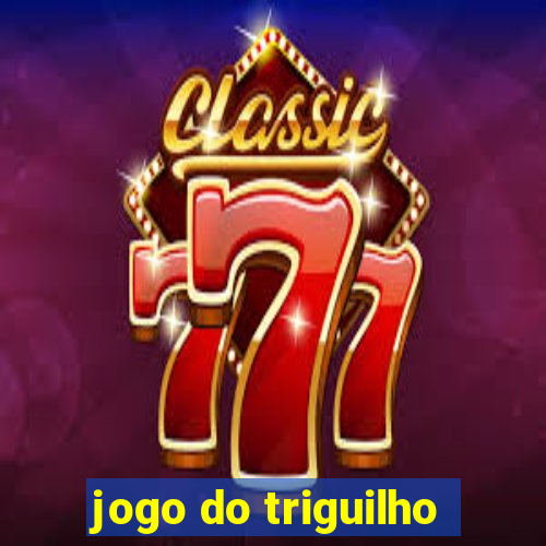 jogo do triguilho